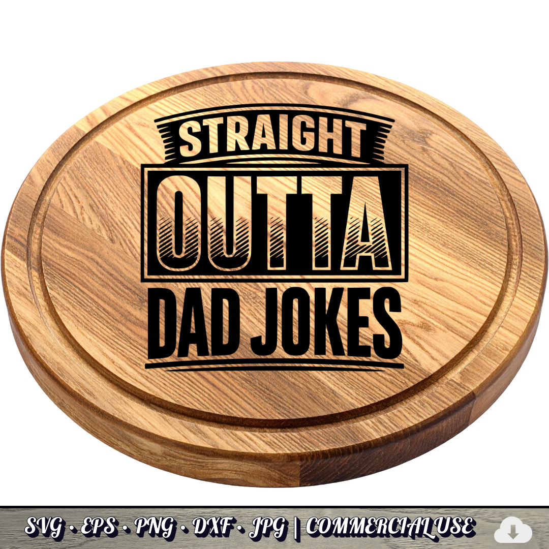Straight Outta Dad Jokes SVG | Funny Dad SVG | Father's Day Humor Quote Cut File | Commercial Use Instant Download