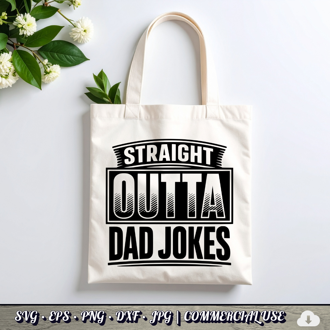 Straight Outta Dad Jokes SVG | Funny Dad SVG | Father's Day Humor Quote Cut File | Commercial Use Instant Download
