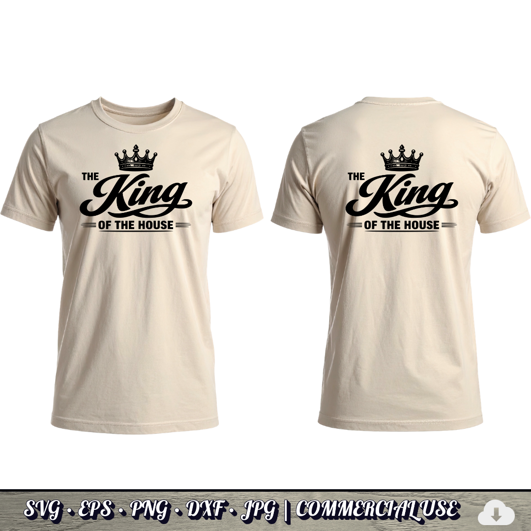 King of the House SVG | Crown Dad Quote SVG | Funny Father's Day Typography Cut File | Commercial Use Instant Download