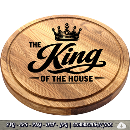 King of the House SVG | Crown Dad Quote SVG | Funny Father's Day Typography Cut File | Commercial Use Instant Download