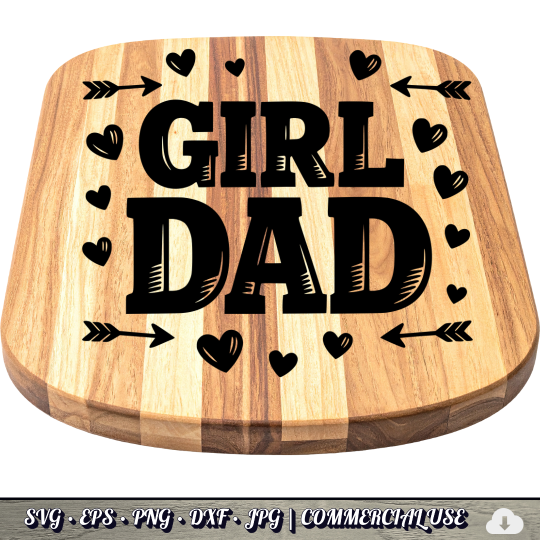 Girl Dad SVG | Hearts Arrows Girl Dad Quote SVG | Father of Daughters Cut File | Commercial Use Instant Download