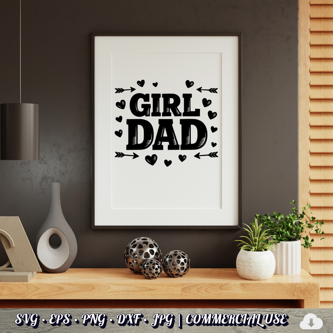 Girl Dad SVG | Hearts Arrows Girl Dad Quote SVG | Father of Daughters Cut File | Commercial Use Instant Download