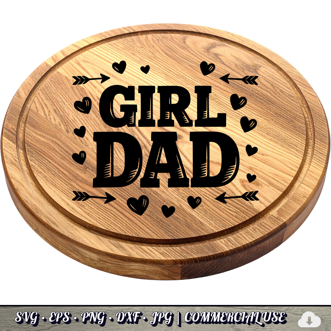 Girl Dad SVG | Hearts Arrows Girl Dad Quote SVG | Father of Daughters Cut File | Commercial Use Instant Download