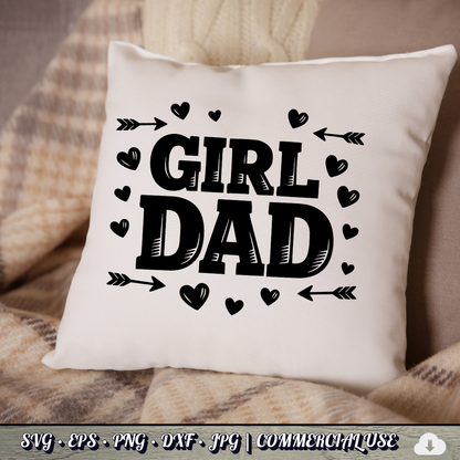 Girl Dad SVG | Hearts Arrows Girl Dad Quote SVG | Father of Daughters Cut File | Commercial Use Instant Download