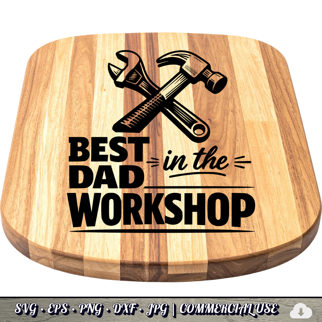 Best Dad in the Workshop SVG | Hammer Wrench Tools Dad SVG | Handyman Father's Day Cut File | Commercial Use Instant Download