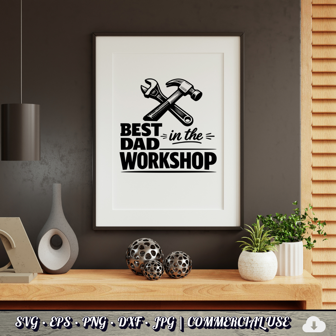Best Dad in the Workshop SVG | Father’s Day Workshop SVG Bundle | Carpenter Dad PNG DXF EPS | Handyman Cricut File | Commercial Use