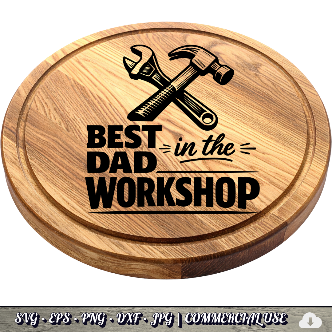 Best Dad in the Workshop SVG | Father’s Day Workshop SVG Bundle | Carpenter Dad PNG DXF EPS | Handyman Cricut File | Commercial Use