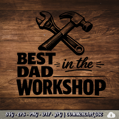 Best Dad in the Workshop SVG | Father’s Day Workshop SVG Bundle | Carpenter Dad PNG DXF EPS | Handyman Cricut File | Commercial Use