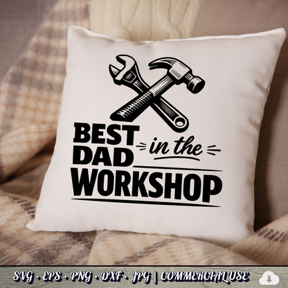 Best Dad in the Workshop SVG | Hammer Wrench Tools Dad SVG | Handyman Father's Day Cut File | Commercial Use Instant Download
