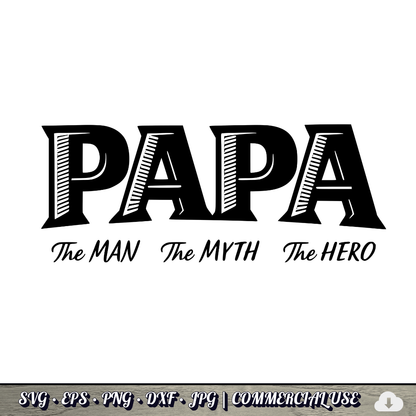 Papa The Man The Myth The Hero SVG | Grandpa Quote SVG | Father's Day Grandfather Cut File | Commercial Use Instant Download