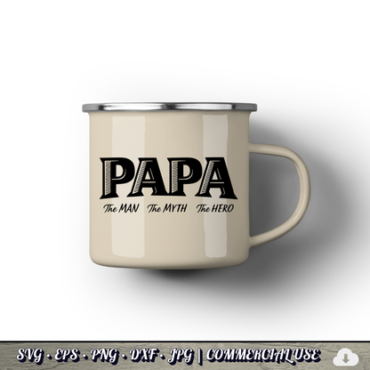 Papa The Man The Myth The Hero SVG | Grandpa Quote SVG | Father's Day Grandfather Cut File | Commercial Use Instant Download