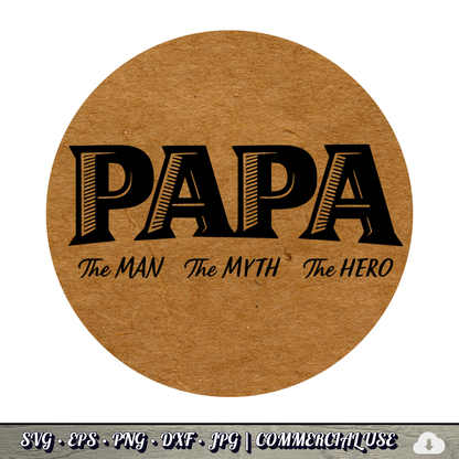 Papa The Man The Myth The Hero SVG | Grandpa Quote SVG | Father's Day Grandfather Cut File | Commercial Use Instant Download