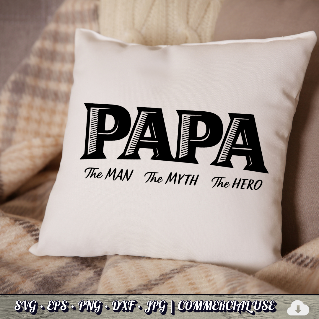 Papa The Man The Myth The Hero SVG | Grandpa Quote SVG | Father's Day Grandfather Cut File | Commercial Use Instant Download