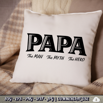 Papa The Man The Myth The Hero SVG | Grandpa Quote SVG | Father's Day Grandfather Cut File | Commercial Use Instant Download