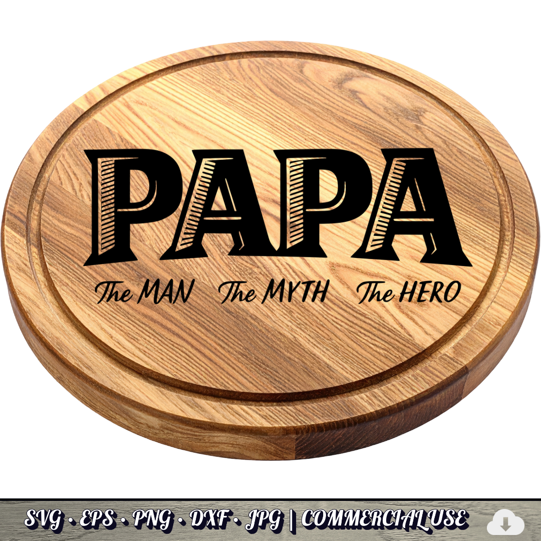 Papa The Man The Myth The Hero SVG | Grandpa Quote SVG | Father's Day Grandfather Cut File | Commercial Use Instant Download