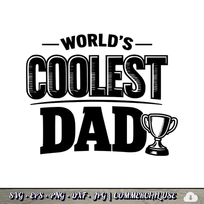 World's Coolest Dad SVG | Trophy Dad Quote SVG | Father's Day Typography Cut File | Commercial Use Instant Download