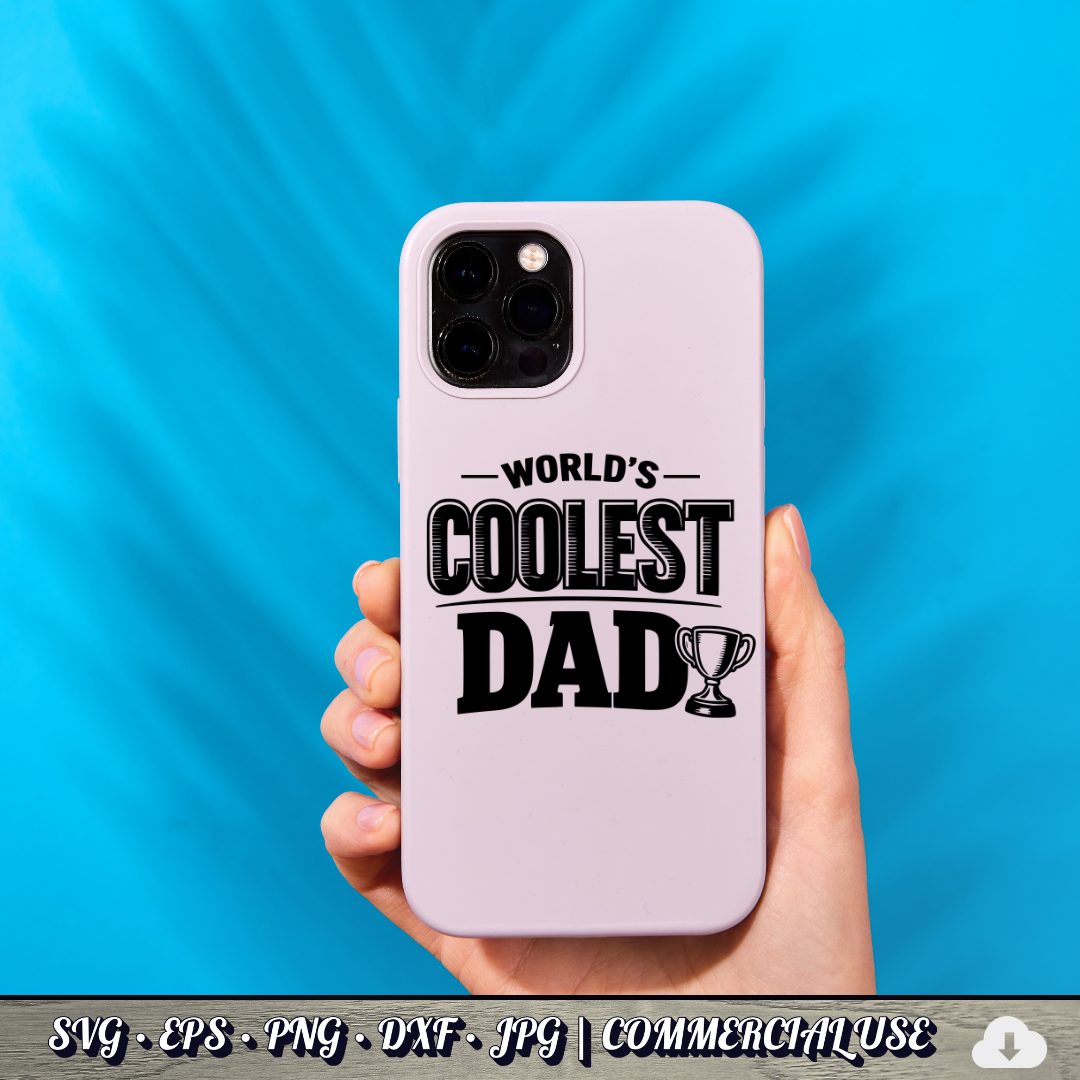 World's Coolest Dad SVG | Trophy Dad Quote SVG | Father's Day Typography Cut File | Commercial Use Instant Download