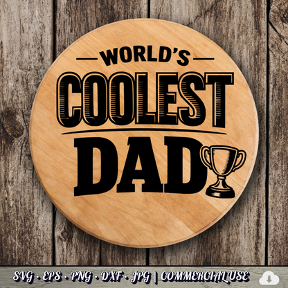 World's Coolest Dad SVG | Trophy Dad Quote SVG | Father's Day Typography Cut File | Commercial Use Instant Download