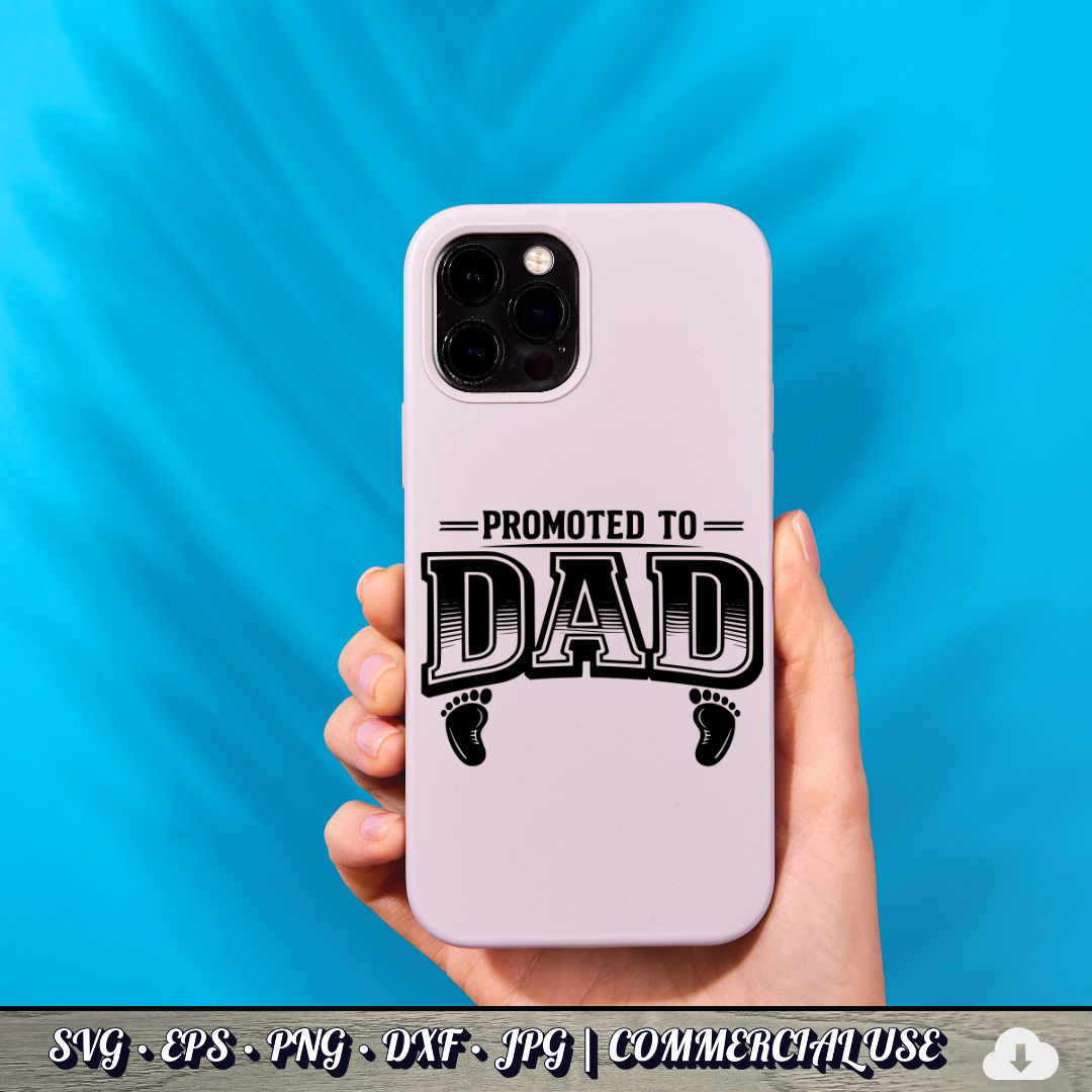Promoted to Dad SVG | Baby Feet New Dad Quote SVG | First Time Father Baby Announcement Cut File | Commercial Use Instant Download