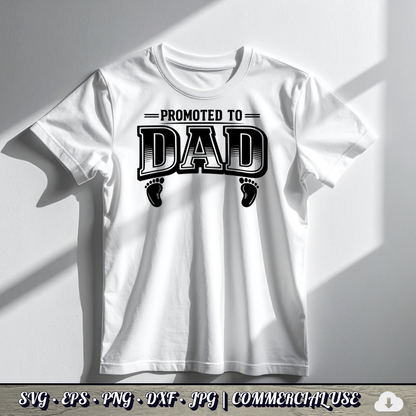 Promoted to Dad SVG | Baby Feet New Dad Quote SVG | First Time Father Baby Announcement Cut File | Commercial Use Instant Download