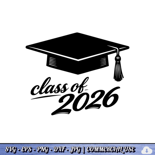 Class of 2026 SVG | Graduation Cap PNG DXF | Free Commercial Use