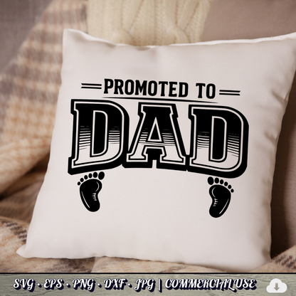 Promoted to Dad SVG | Baby Feet New Dad Quote SVG | First Time Father Baby Announcement Cut File | Commercial Use Instant Download
