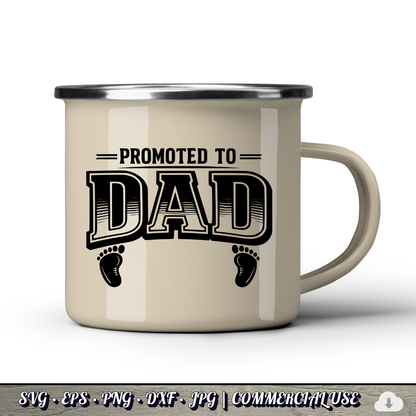 Promoted to Dad SVG | Baby Feet New Dad Quote SVG | First Time Father Baby Announcement Cut File | Commercial Use Instant Download