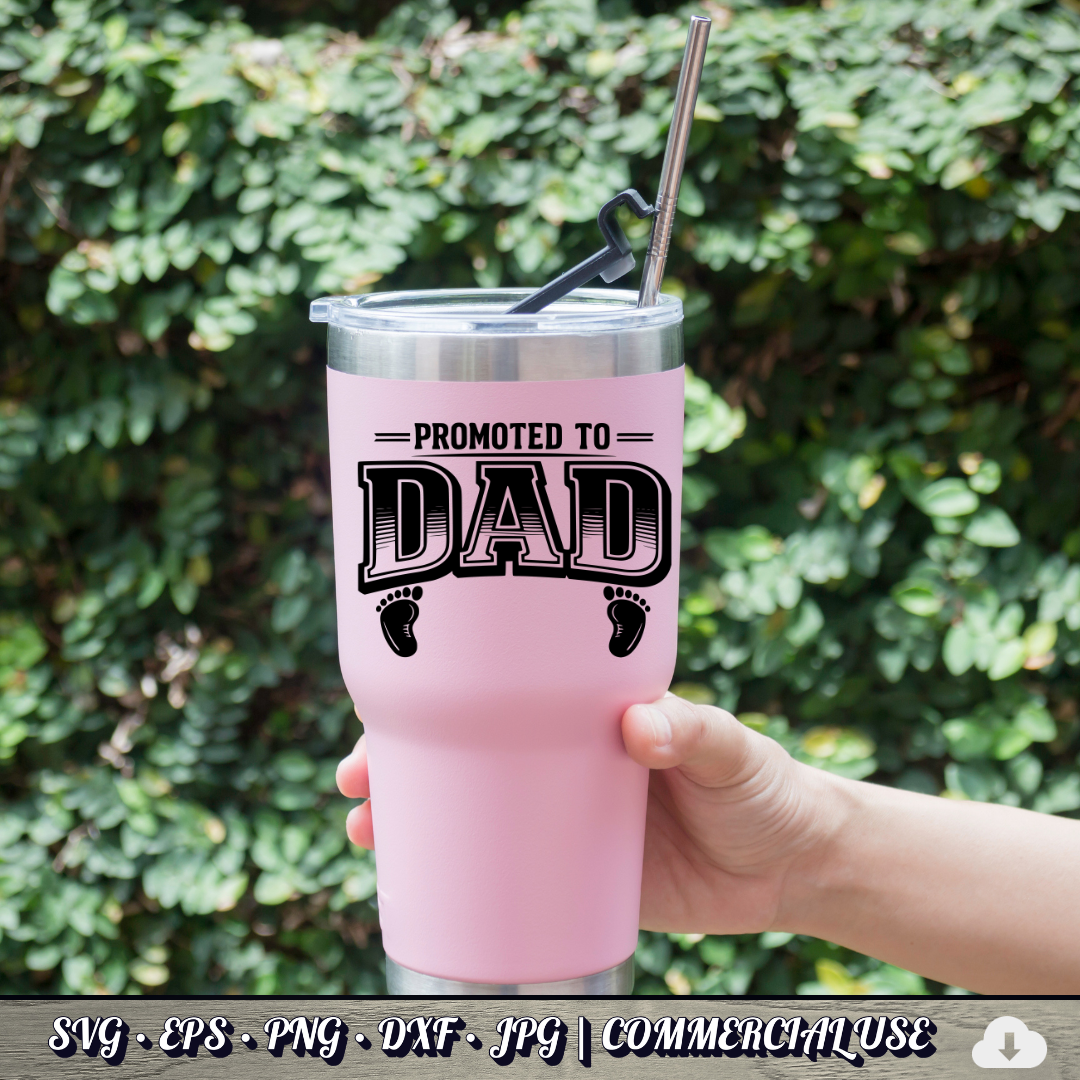 Promoted to Dad SVG | Baby Feet New Dad Quote SVG | First Time Father Baby Announcement Cut File | Commercial Use Instant Download