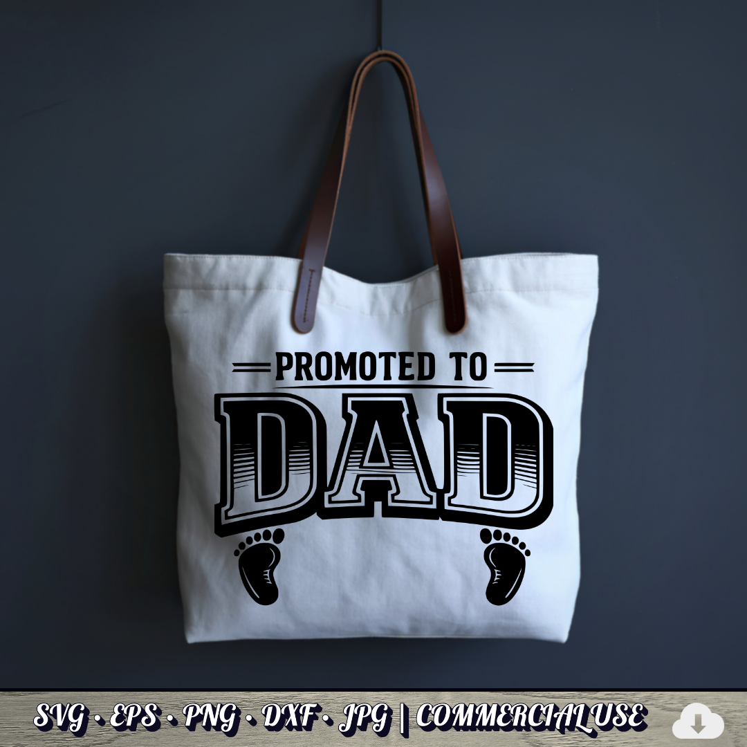 Promoted to Dad SVG | Baby Feet New Dad Quote SVG | First Time Father Baby Announcement Cut File | Commercial Use Instant Download