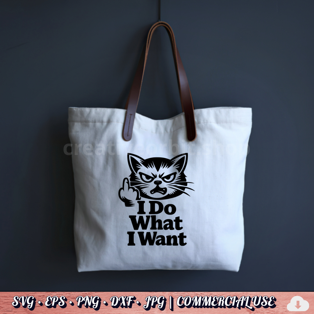 FREE . I Do What I Want Cat SVG | Funny Angry Cat PNG DXF | Commercial use