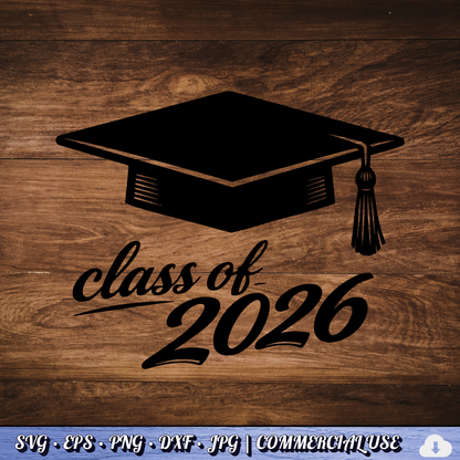 Class of 2026 SVG | Graduation Cap PNG DXF | Free Commercial Use