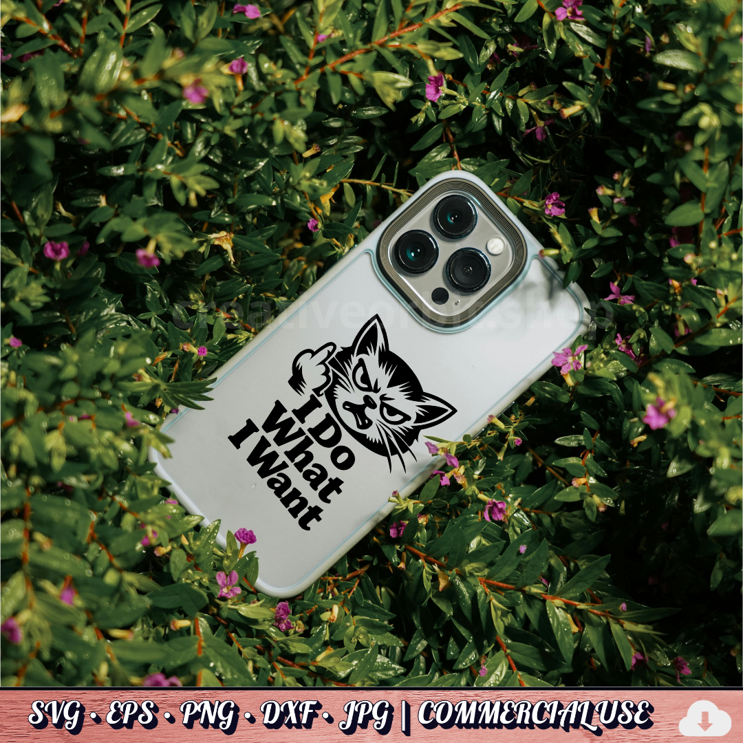 FREE . I Do What I Want Cat SVG | Funny Angry Cat PNG DXF | Commercial use