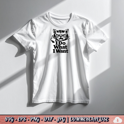 FREE . I Do What I Want Cat SVG | Funny Angry Cat PNG DXF | Commercial use