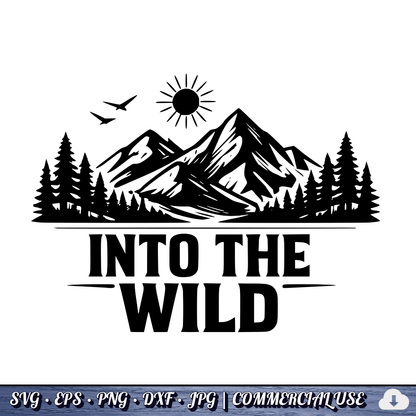 Into The Wild SVG | Mountain Forest Adventure PNG DXF | Commercial Use
