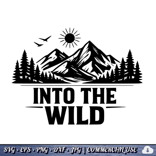 Into The Wild SVG | Mountain Forest Adventure PNG DXF | Commercial Use