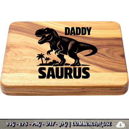 Daddy Saurus SVG | T-Rex Dinosaur Dad SVG | Funny Father's Day Dino Cut File | Commercial Use Instant Download