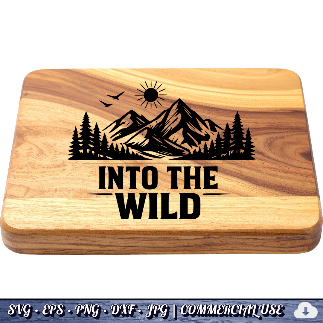 Into The Wild SVG | Mountain Forest Adventure PNG DXF | Commercial Use
