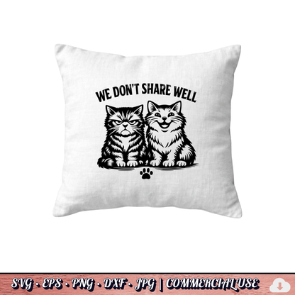 FREE . We Don't Share Well SVG | Funny Two Cats PNG DXF JPG | Commercial Use