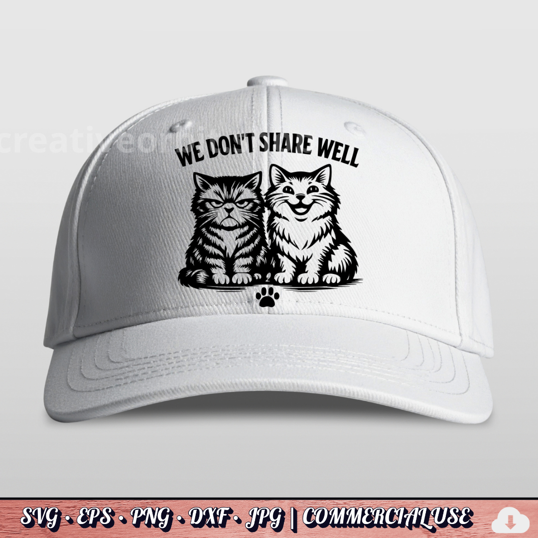 FREE . We Don't Share Well SVG | Funny Two Cats PNG DXF JPG | Commercial Use