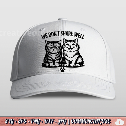 FREE . We Don't Share Well SVG | Funny Two Cats PNG DXF JPG | Commercial Use