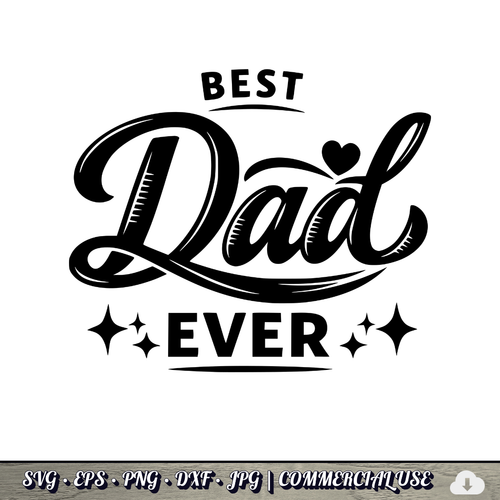 Best Dad Ever SVG | Father’s Day Cricut Cut File PNG EPS DXF Commercial Use