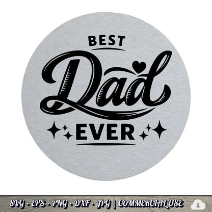 Best Dad Ever SVG | Father’s Day Cricut Cut File PNG EPS DXF Commercial Use