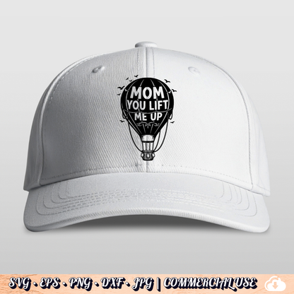 Mom You Lift Me Up SVG | Hot Air Balloon Mom SVG PNG DXF | Commercial Use