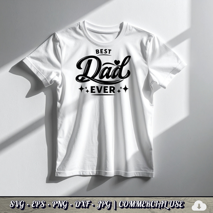 Best Dad Ever SVG | Father’s Day Cricut Cut File PNG EPS DXF Commercial Use