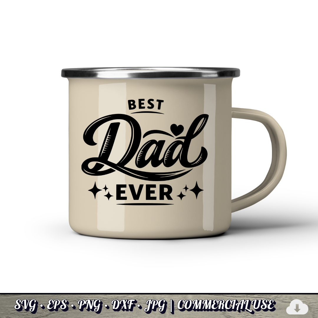 Best Dad Ever SVG | Father’s Day Cricut Cut File PNG EPS DXF Commercial Use