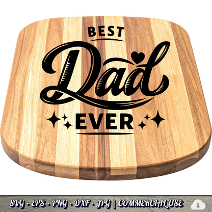 Best Dad Ever SVG | Father’s Day Cricut Cut File PNG EPS DXF Commercial Use