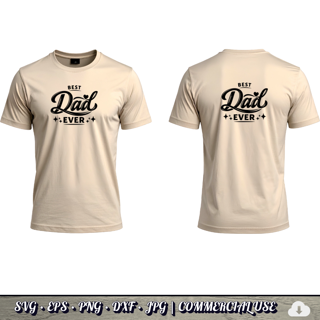 Best Dad Ever SVG | Father’s Day Cricut Cut File PNG EPS DXF Commercial Use