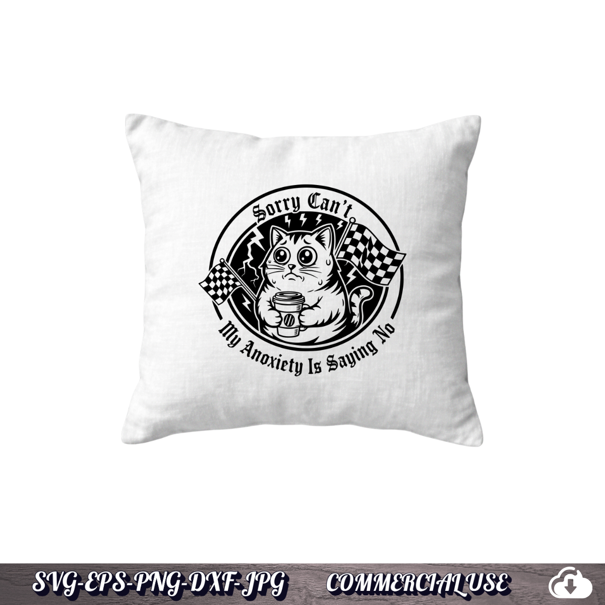Funny Cat Anxiety SVG – “Sorry Can’t, My Anxiety Is Saying No” | Viral T-Shirt & Mug Design Bundle