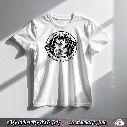 Funny Cat Anxiety SVG – “Sorry Can’t, My Anxiety Is Saying No” | Viral T-Shirt & Mug Design Bundle