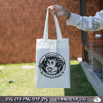 Funny Cat Anxiety SVG – “Sorry Can’t, My Anxiety Is Saying No” | Viral T-Shirt & Mug Design Bundle